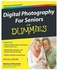 Digital Photography For Seniors For Dummies paperback english - 40523