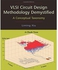 Generic VLSI Circuit Design Methodology Demystified : A Conceptual Taxonomy