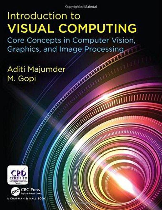 Taylor Introduction to Visual Computing: Core Concepts in Computer Vision, Graphics, and Image Processing ,Ed. :1