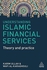 Kogan Page Understanding Islamic Financial Services: Theory and Practice ,Ed. :1