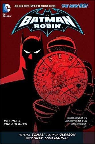 Batman and Robin, Vol. 5: The Big Burn