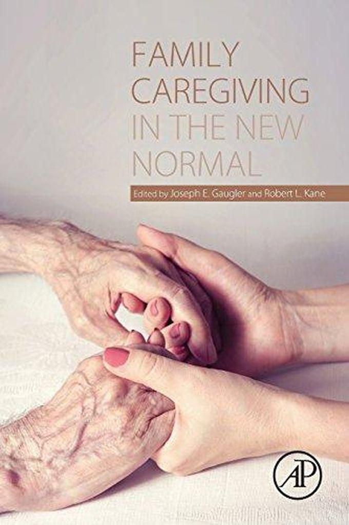 Family Caregiving in the New Normal ,Ed. :1