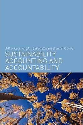Sustainability accounting and accountability By Jan Bebbington, Jeffrey Unerman