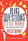 Big Questions from Little People: And Simple Answers from Great Minds