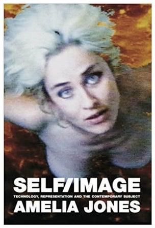 Self/ Image: Technology, Representation and The Contemporary Subject . hardcover english - 2006