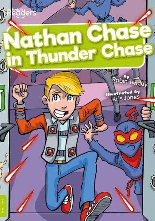 Nathan Chase in Thunder Chase :BookLife Readers - Level 11 - Lime ,Ed. :1