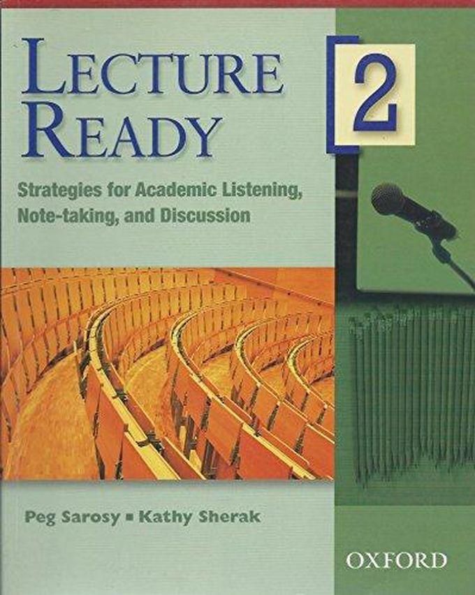 Oxford University Press Lecture Ready 2: Student Book: Strategies for Academic Listening, Note-taking and Discussion