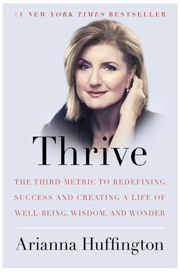Thrive : The Third Metric To Redefining Success And Creating A Life Of Well-being, Wisdom, And Wonder Paperback