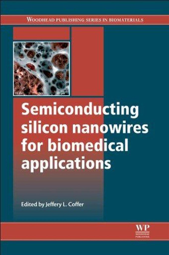 Semiconducting Silicon Nanowires for Biomedical Applications ,Ed. :1