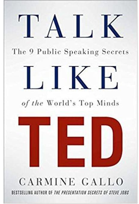 Talk Like Ted - BY Carmine Gallo