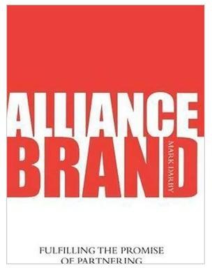 Alliance Brand: Fulfilling The Promise Of Partnering hardcover english - 11-Sep-06