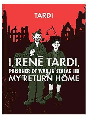 I, Rene Tardi, Prisoner Of War At Stalag Iib Vol. 2 : My Return Home Hardcover الإنجليزية by Jacques Tardi - 43543