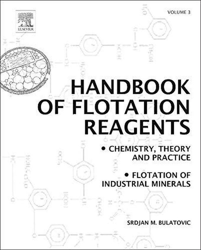 Handbook of Flotation Reagents: Chemistry, Theory and Practice ,Ed. :1
