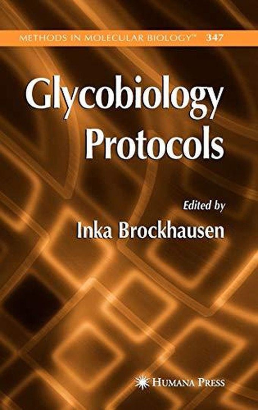 Glycobiology Protocols (Methods in Molecular Biology) ,Ed. :1