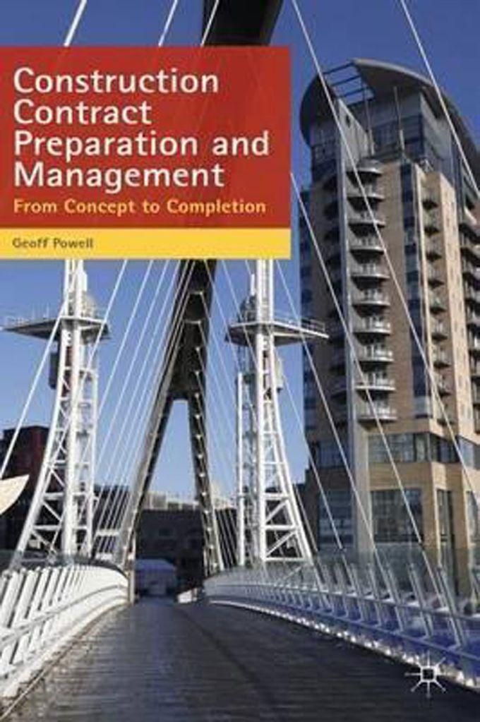 Construction Contract Preparation and Management : From Concept to Completion