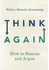 Think Again: How To Reason And Argue - By Sinnott-Armstrong