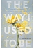 The Way I Used To Be - BY Amber Smith