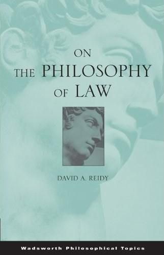 On the Philosophy of Law (Wadsworth Philosophical Topic)