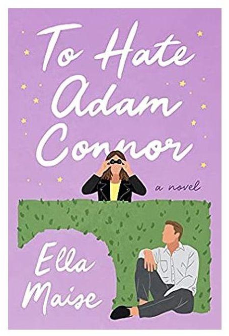 To Hate Adam Connor - By Ella Maise