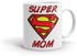 Super Mom Ceramic Mug - White