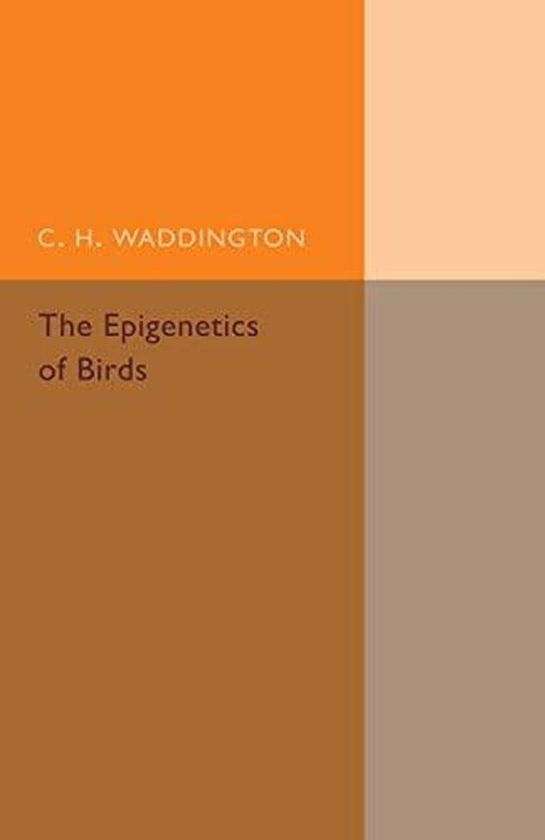 Cambridge University Press The Epigenetics of Birds ,Ed. :1