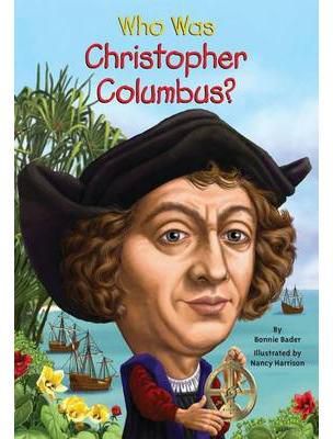 Who Was Christopher Columbus (Who Was...)