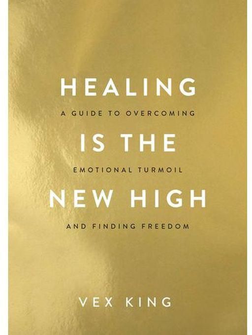 Healing Is The New High - By Vex King