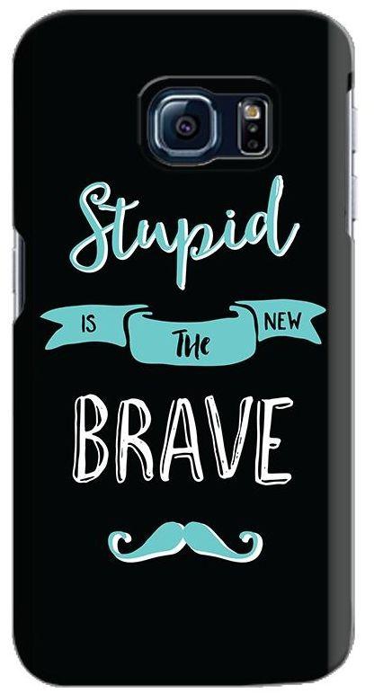 Stylizedd Samsung Galaxy S6 Premium Slim Snap case cover Gloss Finish - Stupid is the new brave
