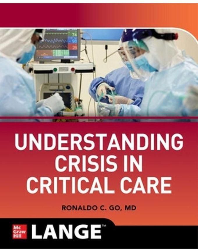 Mcgraw Hill Understanding Crisis in Critical Care ,Ed. :1