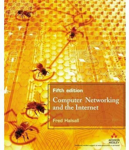 Computer Networking And The Internet (5Th Edition) ,Ed. :5