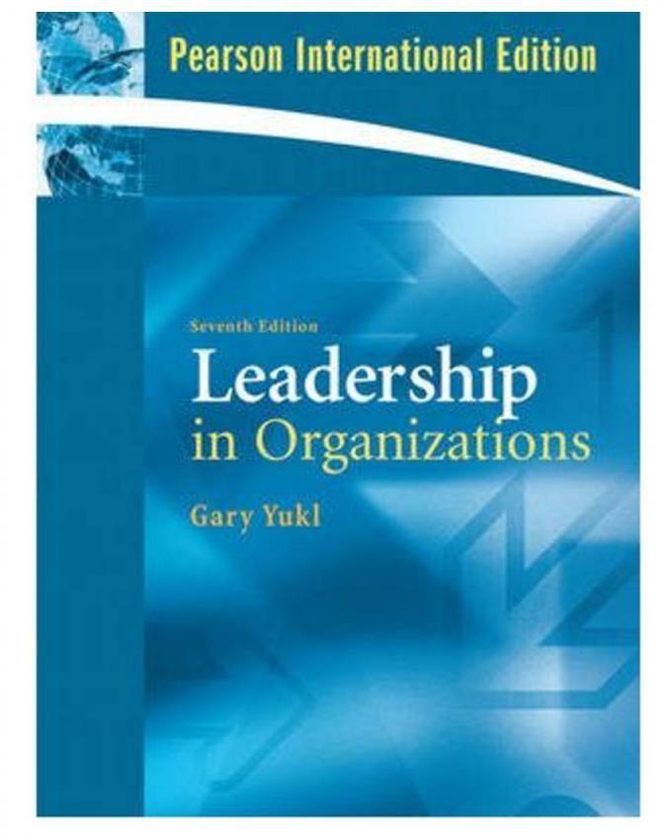 Leadership in Organizations: Global Edition