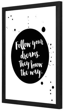 لوحة فنية جدارية بإطار من الخشب مطبوع عليها عبارة "Follow Your Dreams" أسود/ أبيض 33x43سنتيمتر
