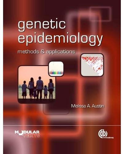 Genetic Epidemiology: Methods and Applications