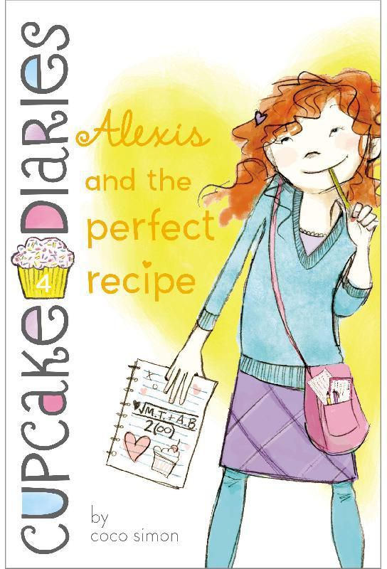 Cupcake Diaries: Alexis and The Perfect Recipe