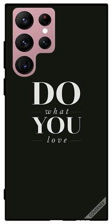 Protective Case Cover For Samsung Galaxy S22 Ultra 5G Do What You Love