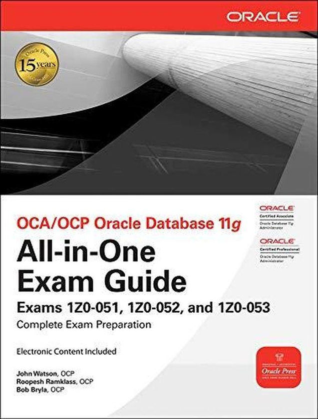 Mcgraw Hill OCA/OCP Oracle Database 11g All-In-One Exam Guide with CD-ROM ,Ed. :1