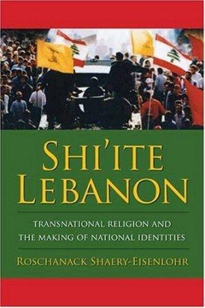 shi'ite lebanon: transnational religion and the making of national identities