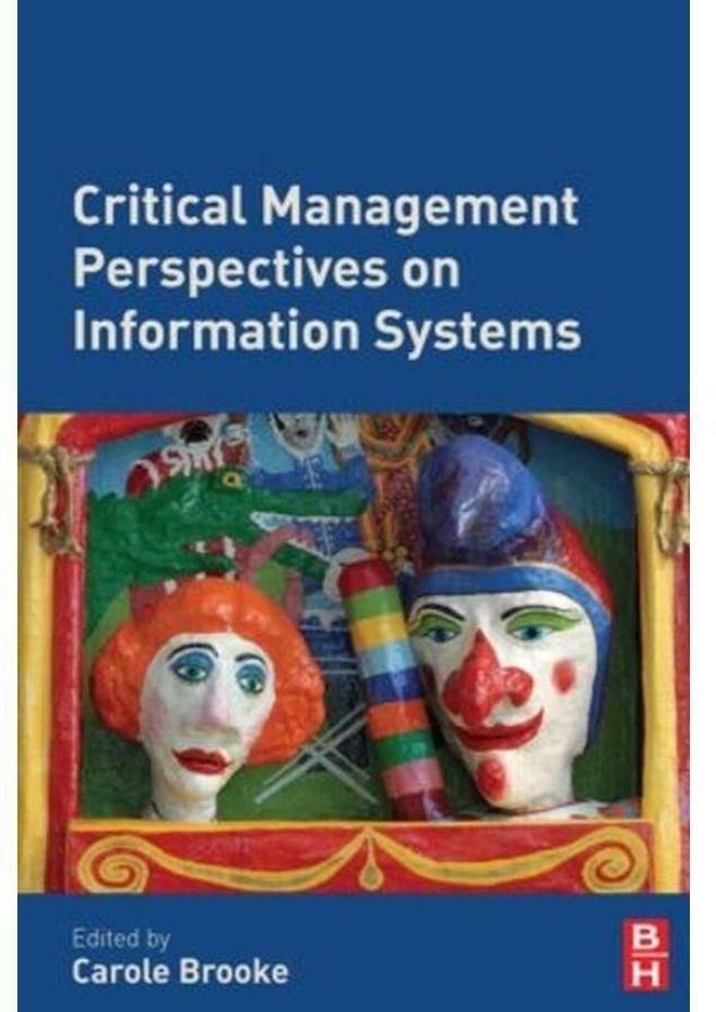 Critical Management Perspectives on Information Systems ,Ed. :1