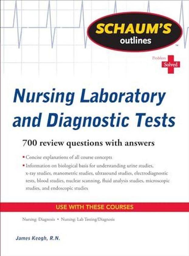 Mcgraw Hill Schaum s Outline of Nursing Laboratory and Diagnostic Tests Ed 1