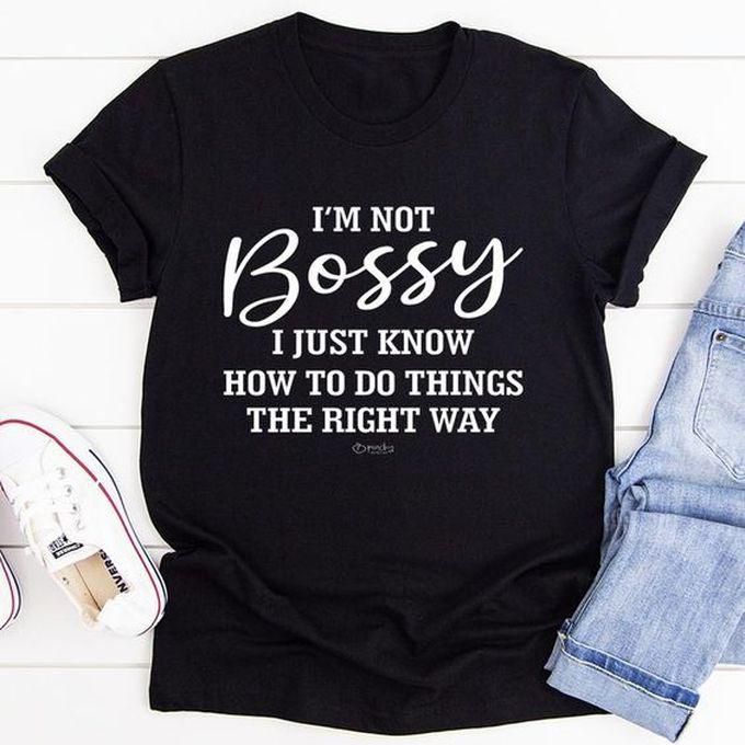 Fashion I Am Not Bossy Black Tshirt