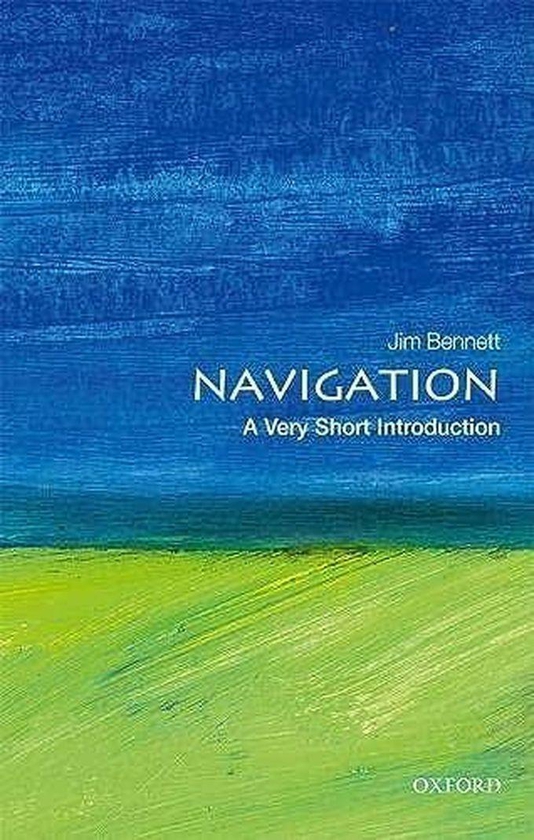 Oxford University Press Navigation: A Very Short Introduction (Very Short Introductions) ,Ed. :1