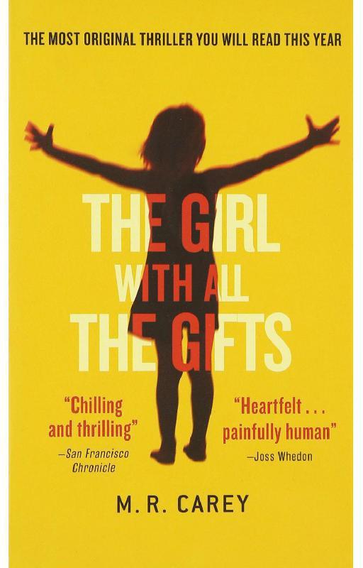 The Girl with All The Gifts - The Most Original Thriller You Will Read This Year
