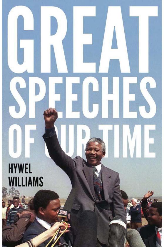Great Speeches of Our Time - Speeches that Shaped The Modern World