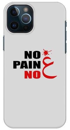Snap Classic Series Printed Case Cover For Apple iPhone 12 Pro No Pain No Gain