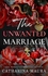 The Unwanted Marriage - By Catharina Maura