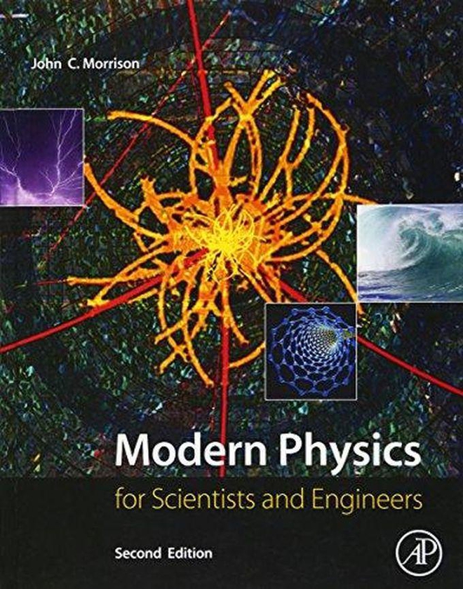 Modern Physics: for Scientists and Engineers ,Ed. :2