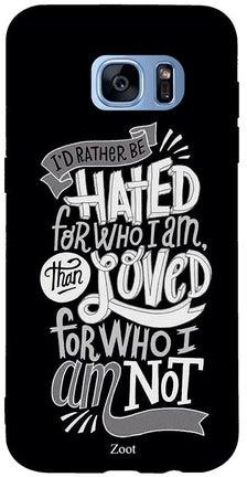 غطاء حماية واقٍ لهاتف سامسونج جالاكسي S7 إيدج مطبوع بعبارة "I'd Rather Be Hated For Who I Am Than Loved For Who I Am Not"