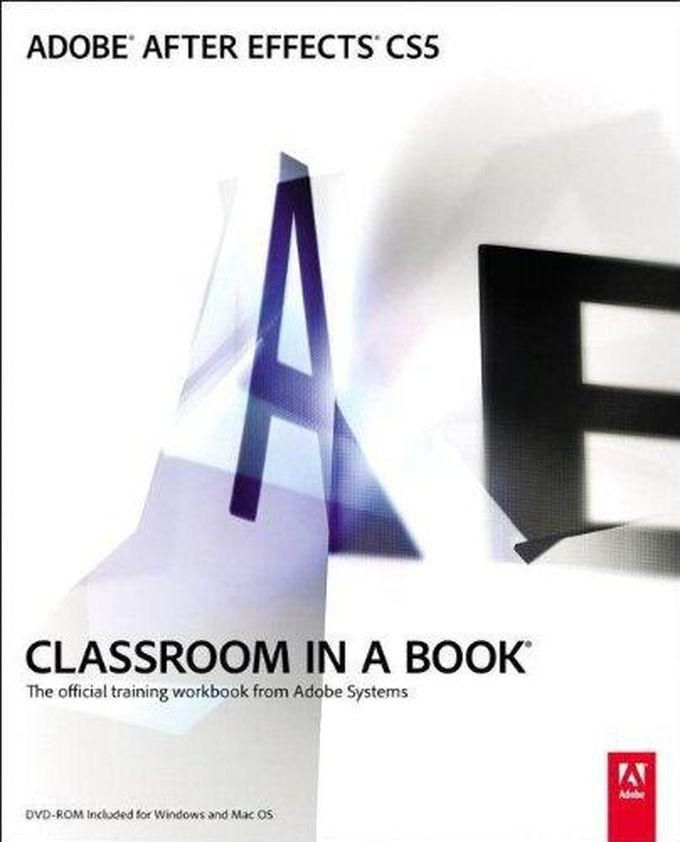 Pearson Adobe After Effects CS5 Classroom in a Book ,Ed. :1