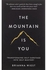 The Mountain Is You - By Brianna Wiest