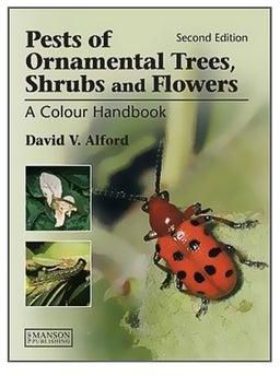 Pests Of Ornamental Trees, Shrubs And Flowers : A Colour Handbook, Second Edition Hardcover English by David V. Alford - 41059